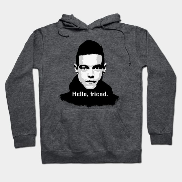 Elliot Alderson: "Hello, friend" Quote (Mr. Robot) Hoodie by Widmore